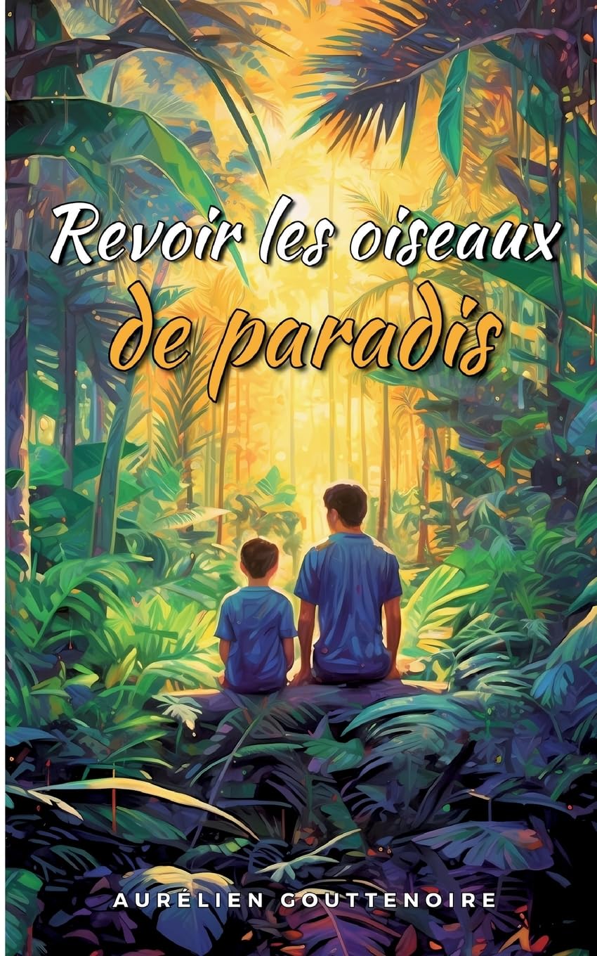 Revoir les oiseaux de paradis