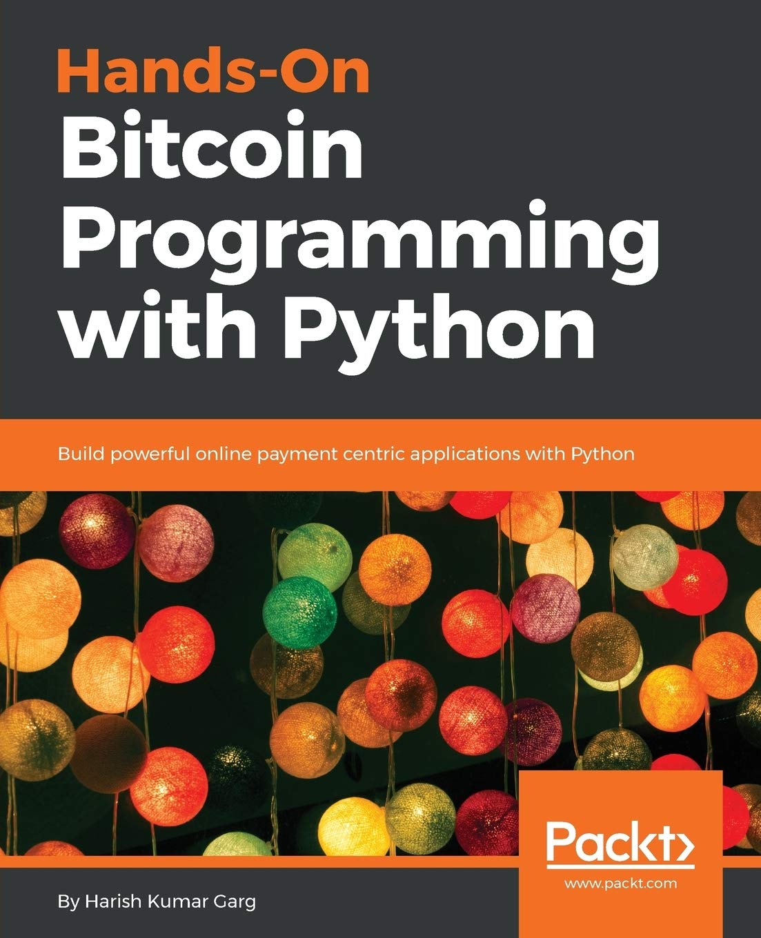 Amazon | Hands-On Bitcoin Programming with Python: Build powerful online  payment centric applications with Python | Garg, Harish Kumar | Cryptography