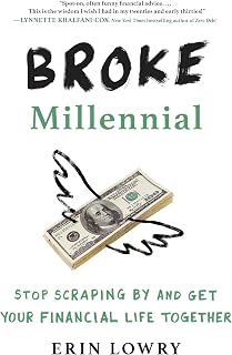 Broke Millennial by Erin Lowry: Stop Scraping By & Get Your Financial Life Together | Millennial Budgeting Guide