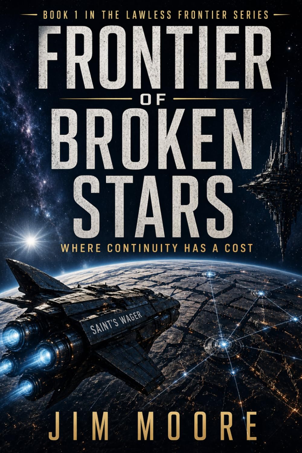 Frontier of Broken Stars: Where Continuity Has a Cost (The Lawless Frontier Series)
