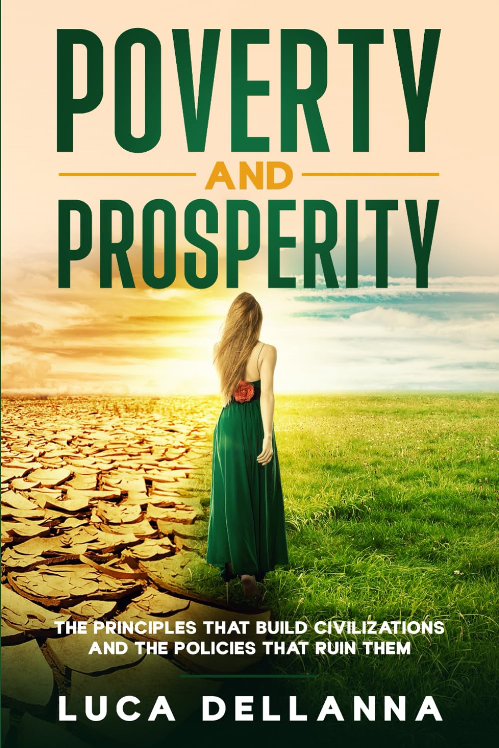 Poverty and Prosperity: The Principles That Build Civilizations and the Policies That Ruin Them