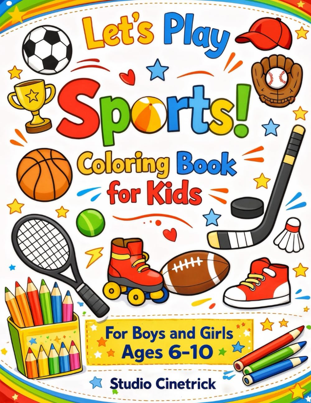 Let’s Play Sports! Coloring Book for Kids (Ages 6–10)
