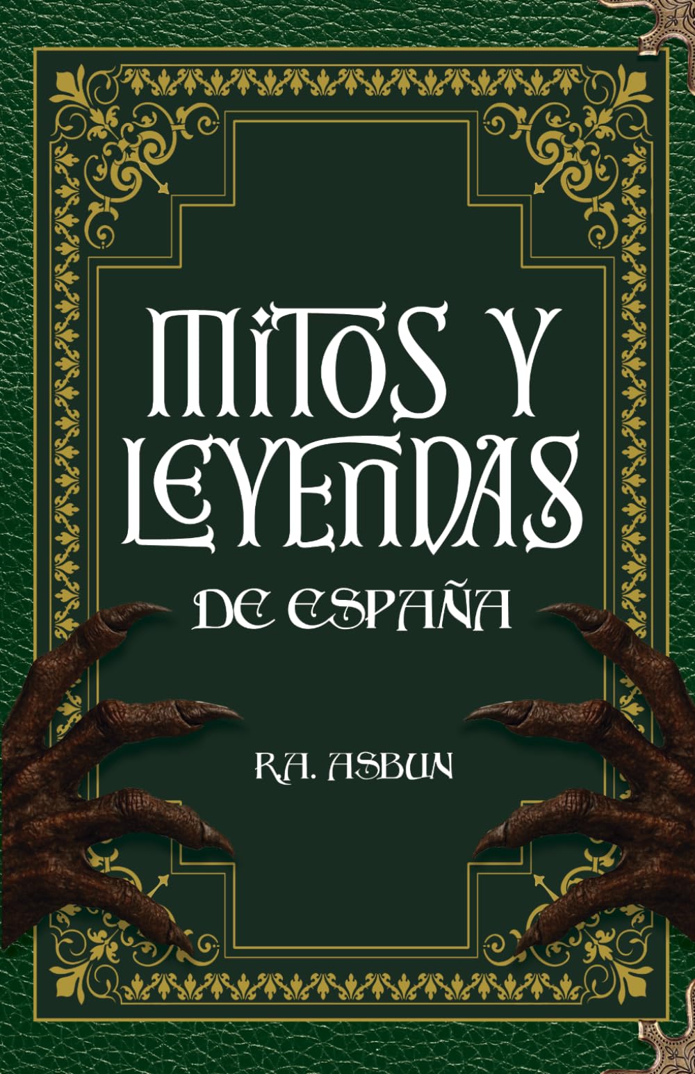 Mitos y Leyendas de España: 50 relatos ilustrados sobre criaturas y secretos ocultos de España (No ficción)