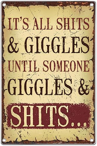 Letrero de metal divertido con texto en inglés It's All Shits And Giggles para baño, garaje, hombre, cueva, bar, decoración de pared para el hogar,
