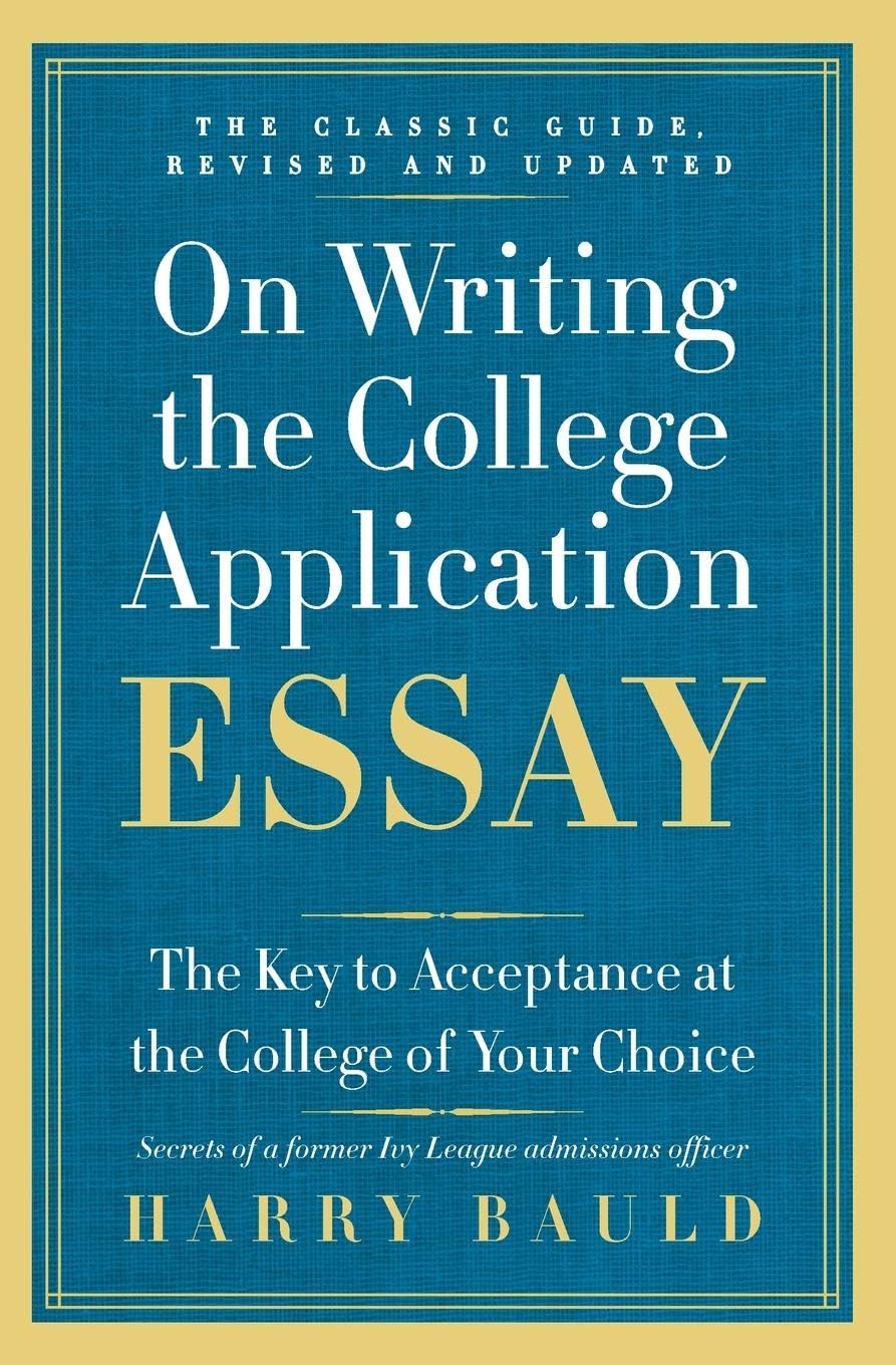 Collins Reference On Writing the College Application Essay: The Key to Acceptance at the College of Your Choice
