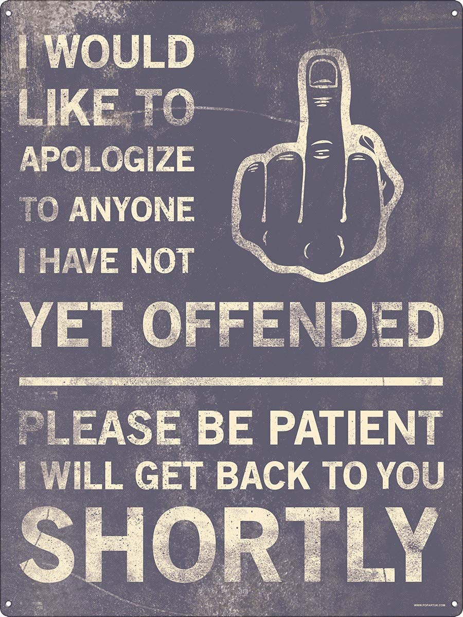 peiyeety Vintage Metal Tin Sign I Apologize to Anyone I HaveYet Offended You're Next 8x12 Man Cave Bar Pub Garage Wall Unique Decor