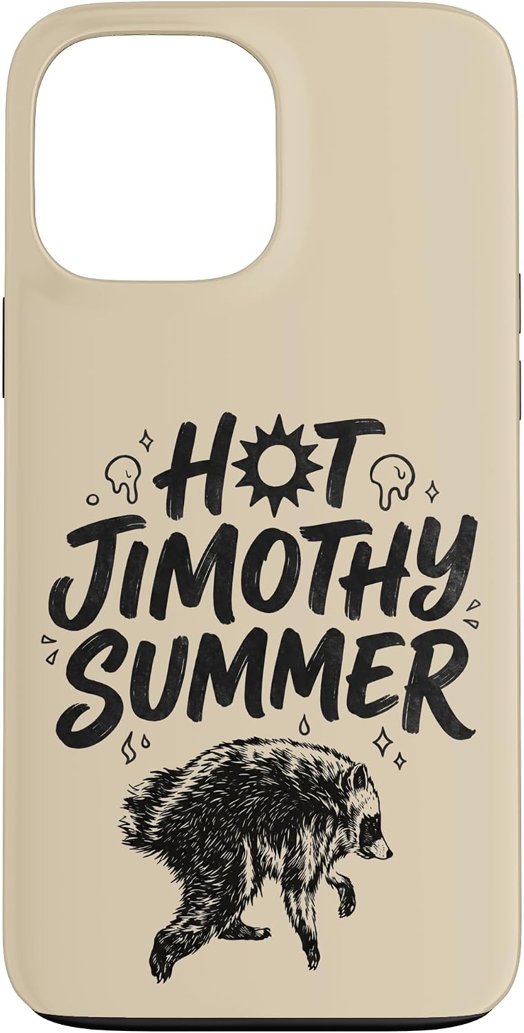 Jimothy Viral Raccoon Meme Funny Hot Jimothy Summer Lover Case for iPhone 13 Pro Max