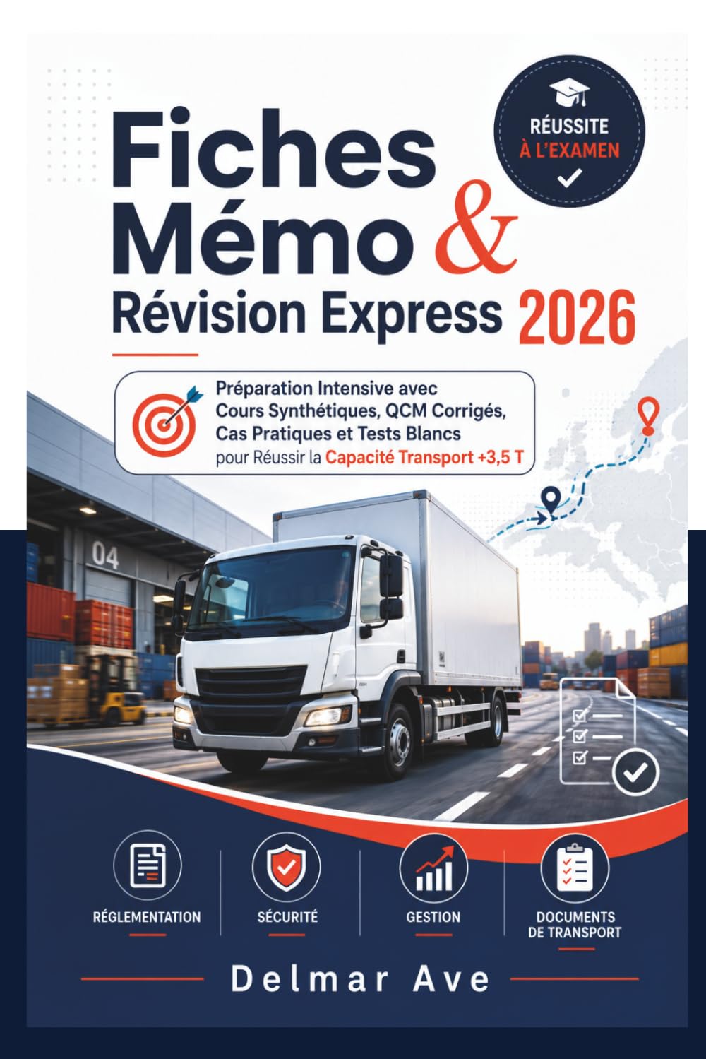 Fiches Mémo & Révision Express 2026: Préparation Intensive avec Cours Synthétiques, QCM Corrigés, Cas Pratiques et Tests Blancs pour Réussir la Capacité Transport +3,5 T