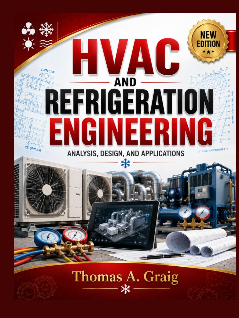 HVAC and Refrigeration Engineering: Analysis, Design, and Applications