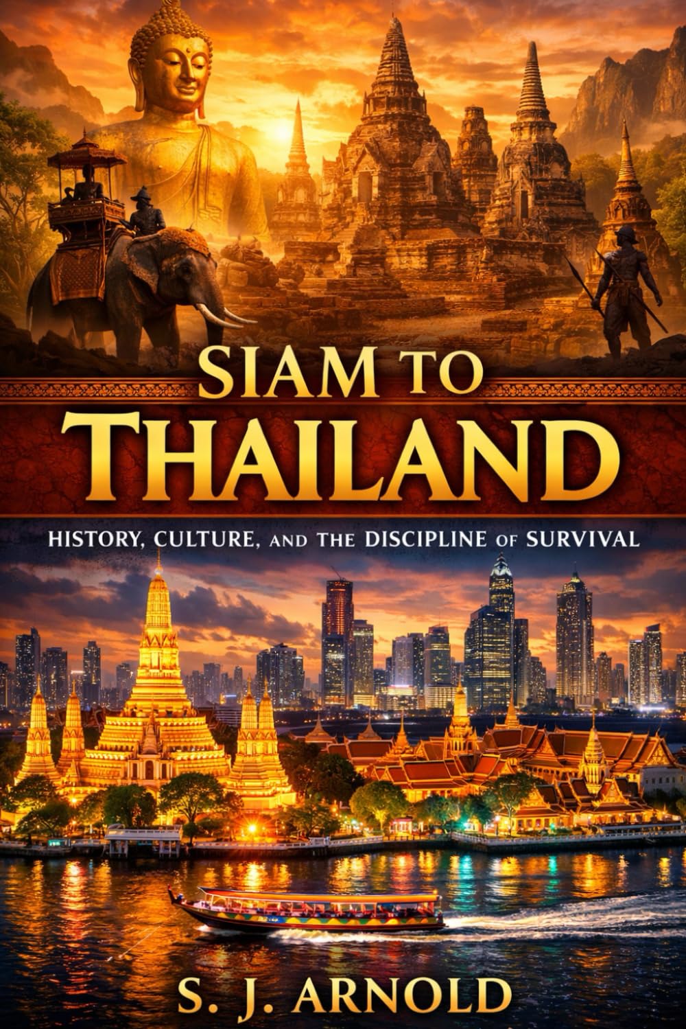 Siam to Thailand: History, Culture, and the Discipline of Survival