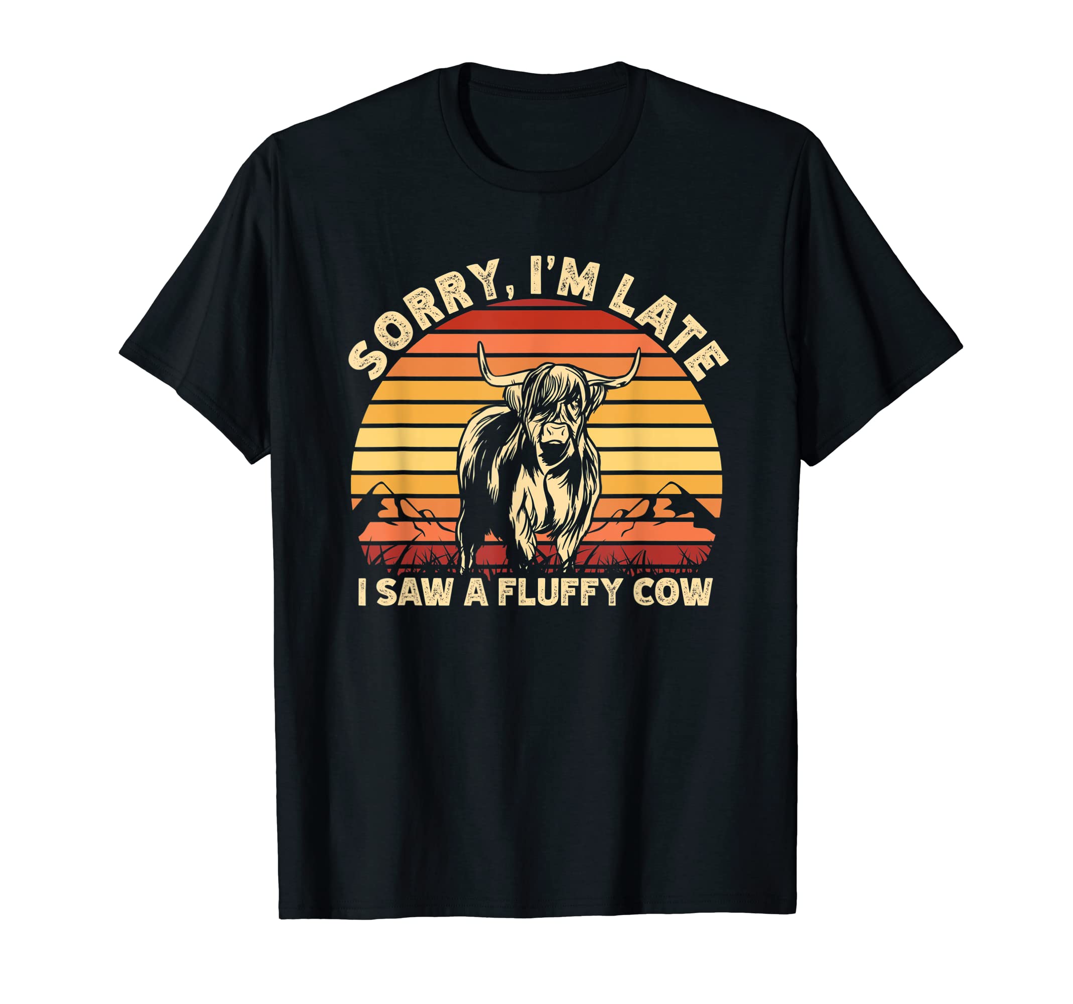 Sorry I'm Late I Saw A Fluffy Cow Retro Highland Cow Breeder T-ShirtOEKO-TEX STANDARD 100