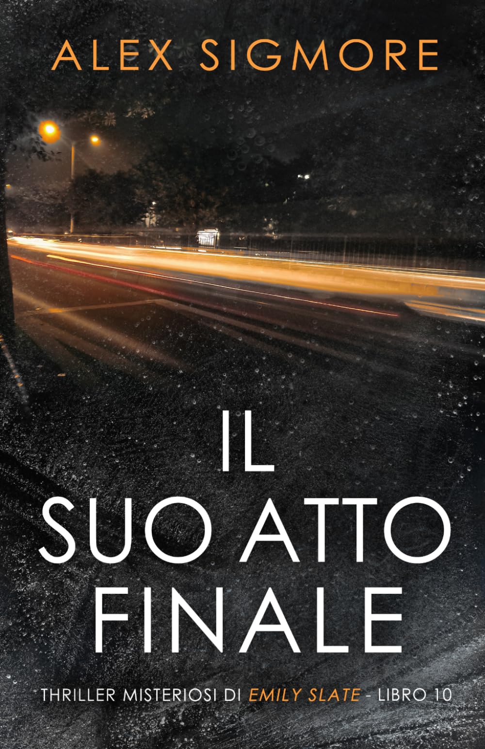 Il Suo Atto Finale (Thriller Misteriosi di Emily Slate)