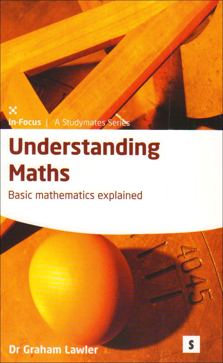 Understanding Maths: Basic Mathematics Explained