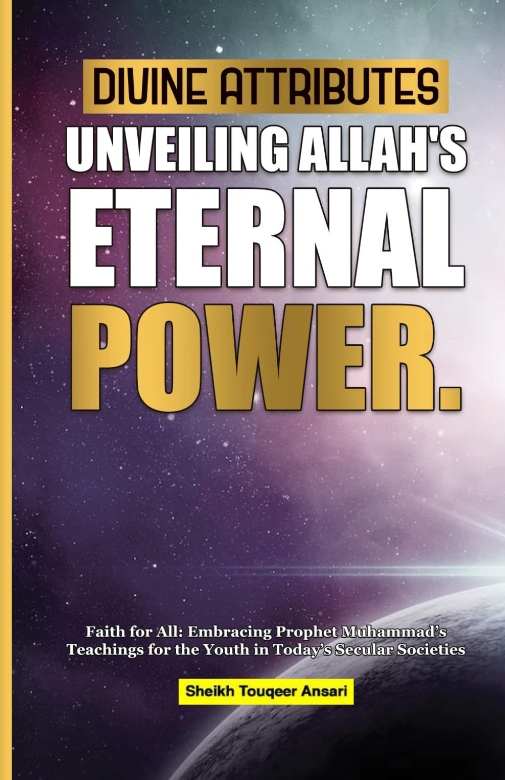 Divine Attributes Unveiling Allah’s Eternal Power