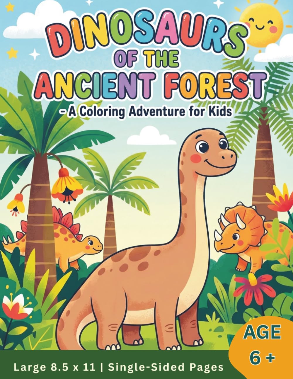 Dinosaur: Fun Dinosaur Scenes in Jungle and Desert for Kids Ages 6 and Up — Large 8.5x11 Pages with T-Rex, Triceratops, Brachiosaurus and More