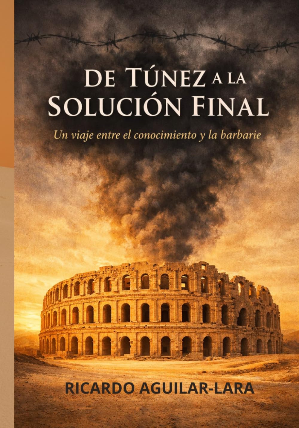 De Túnez a la Solucón Final: Un viaje entre el conocimiento y la barbarie
