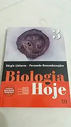 Biologia Hoje - Volume 3 - 3º Ano: Genética - Evolução