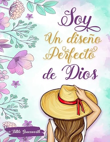 SOY UN DISEÑO PERFECTO DE DIOS diario devocional para mujeres letra grande: Cuaderno para estudios bíblico diseñado para mujeres de todas las edades, donde intimaras con Dios como amigo