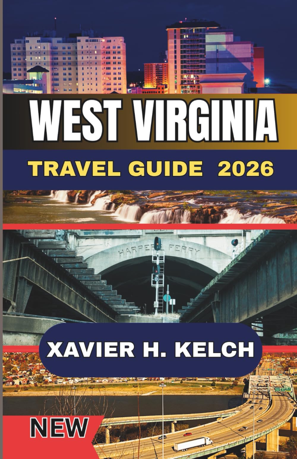 West Virginia Travel Guide 2026: Explore Scenic Mountains, Hidden Towns, and Authentic Appalachian Adventures