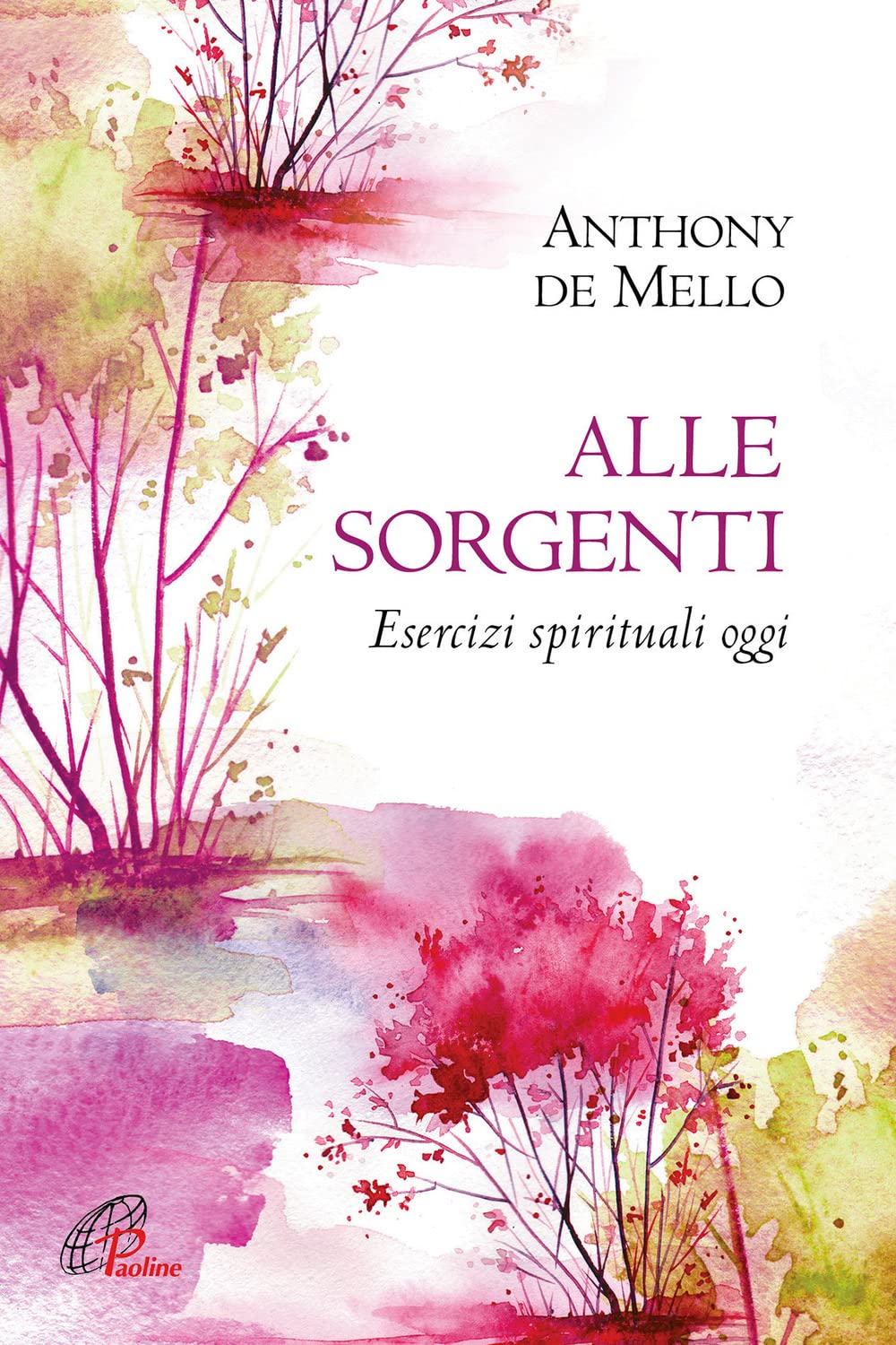Alle Sorgenti. Esercizi Spirituali Oggi. Nuova Ediz. - 4