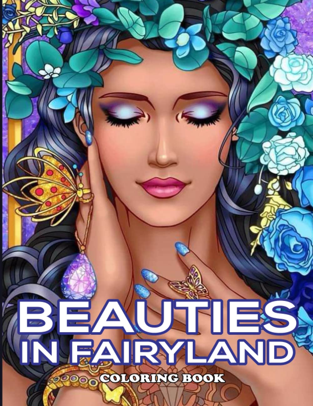 Beauties In Fairyland Coloring Book: A good illustration Coloring Book for Adults, Kids, Women Features Beauties in Fairyland Style for Relaxation (Beauties in Fairyland)