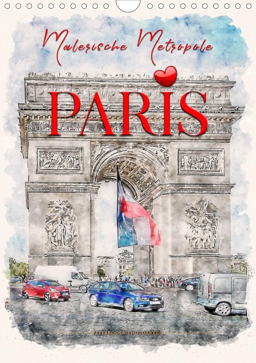 Paris - malerische Metropole (Wandkalender 2021 DIN A4 hoch)