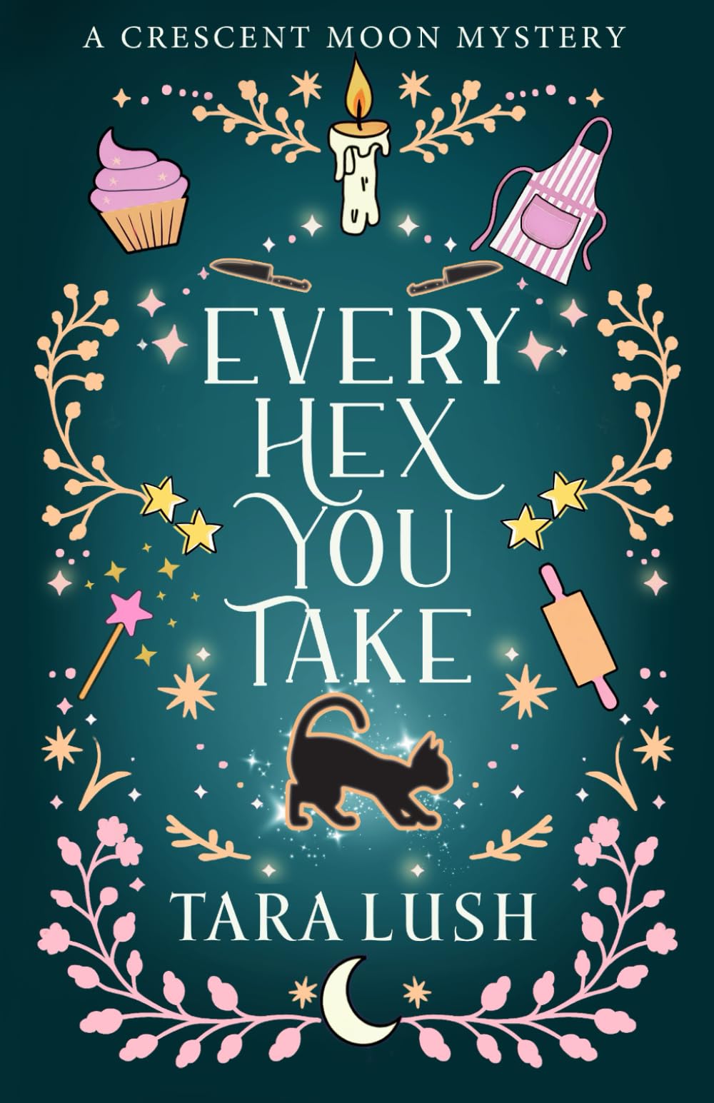 Every Hex You Take (Crescent Moon Mysteries)