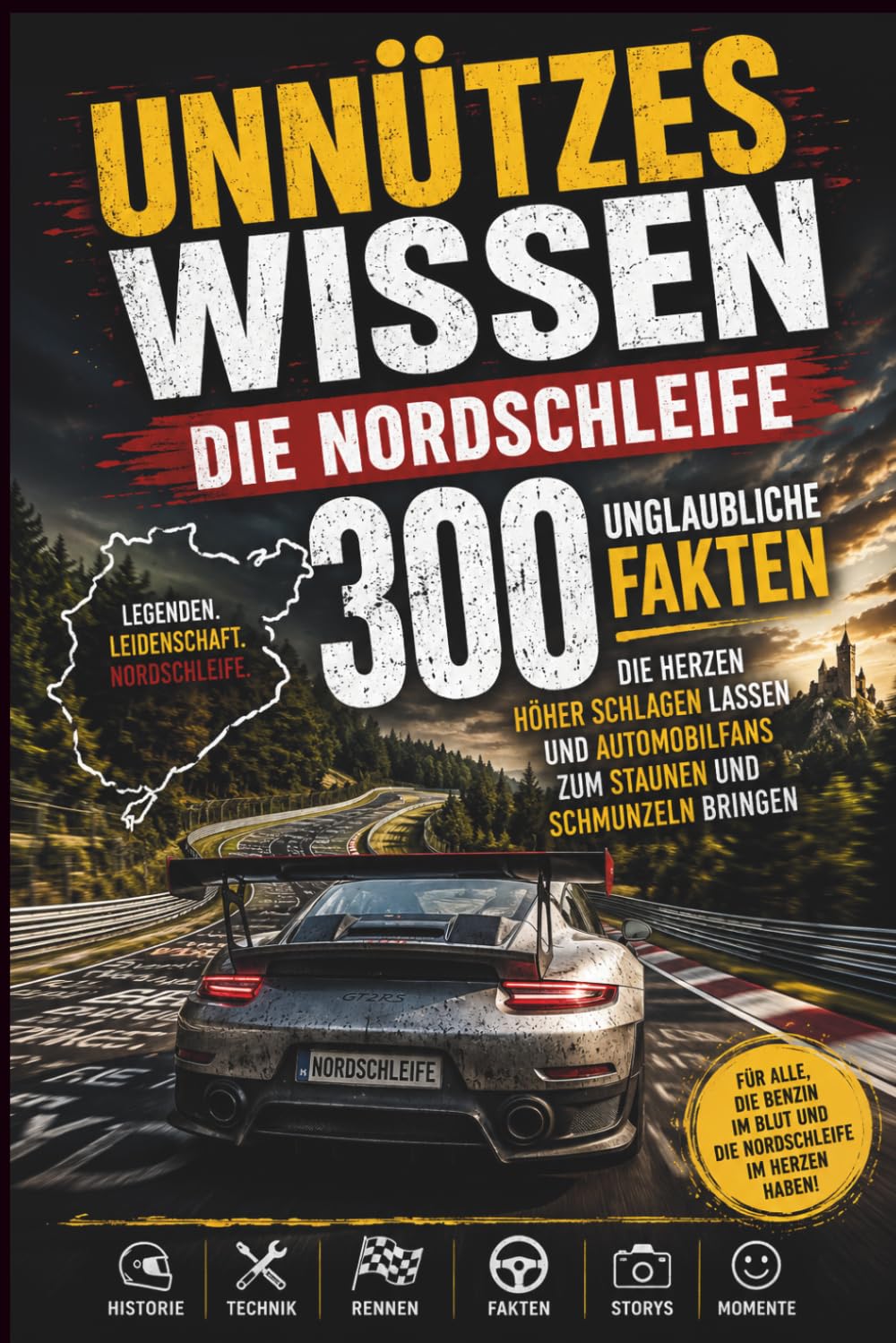 Unnützes Wissen - 300 unglaubliche Fakten die Herzen höher schlagen lassen und Automobilfans zum Staunen und Schmunzeln bringen
