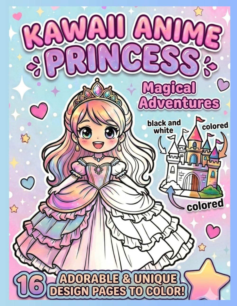 Kawaii Anime Princess: Magical Adventures Coloring Book: Cute 16 Anime Princess Designs for Kids and Teens.