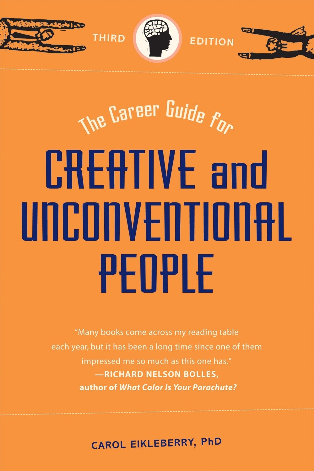 Career Guide for Creative & Unconventional People, 3rd Edition: Discover 270+ Dream Jobs by Carol Eikleberry