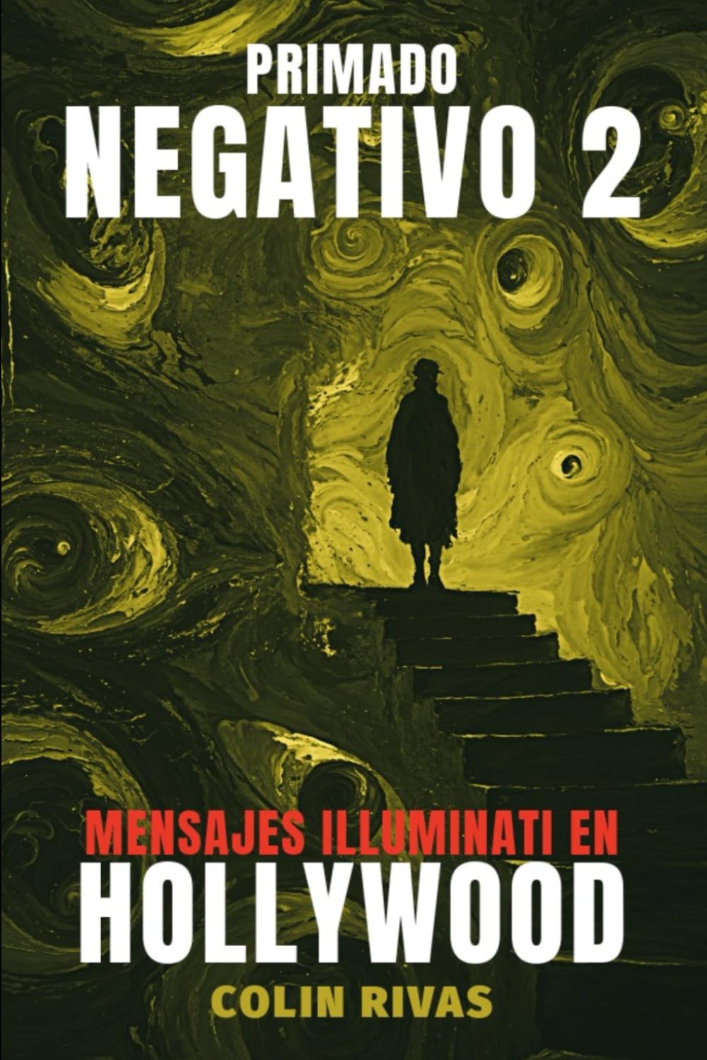 PRIMADO NEGATIVO 2: MÁS MENSAJES ILLUMINATI EN HOLLYWOOD