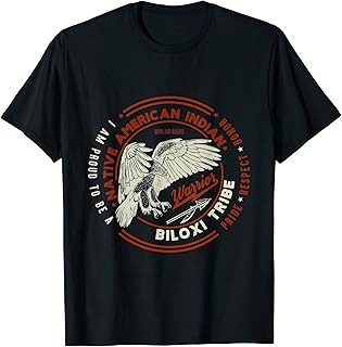 Biloxi Tribe Native American Indian Proud Respect Honor T-Shirt
