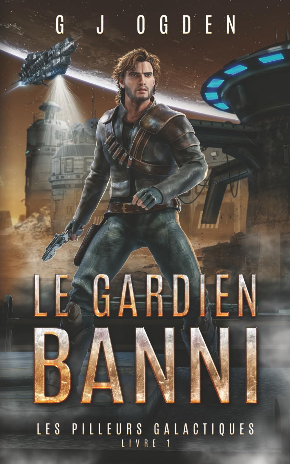 Le Gardien Banni: Une aventure de space opera et de chasse aux trésors dans les étoiles (Les Pilleurs Galactiques)
