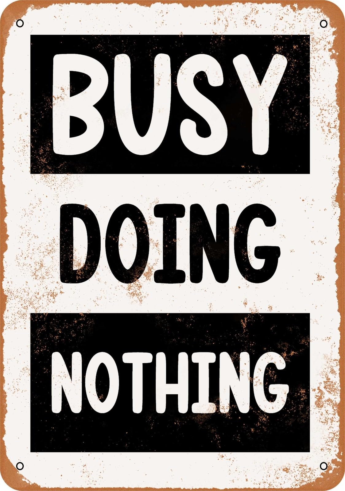 Miaomansenstore Metal Sign - Busy Doing Nothing - Vintage Look Home Decor
