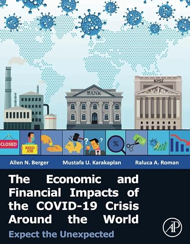 The Economic and Financial Impacts of the COVID-19 Crisis Around the World: Expect the Unexpected