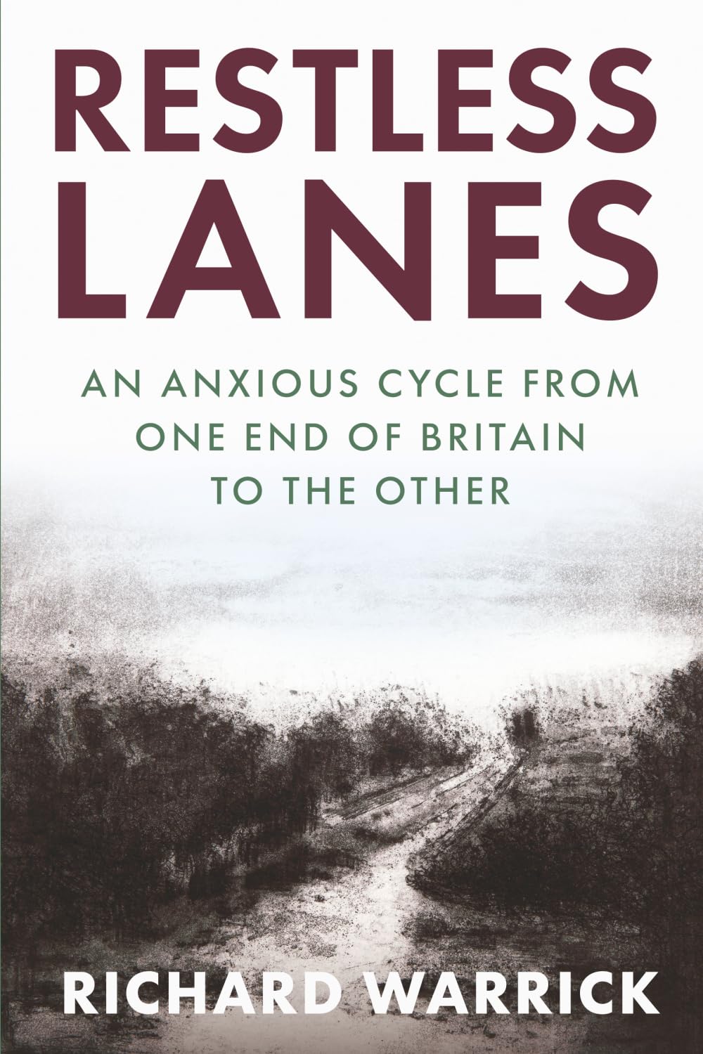Restless Lanes: an anxious cycle from Land’s End to John o’ Groats: 1