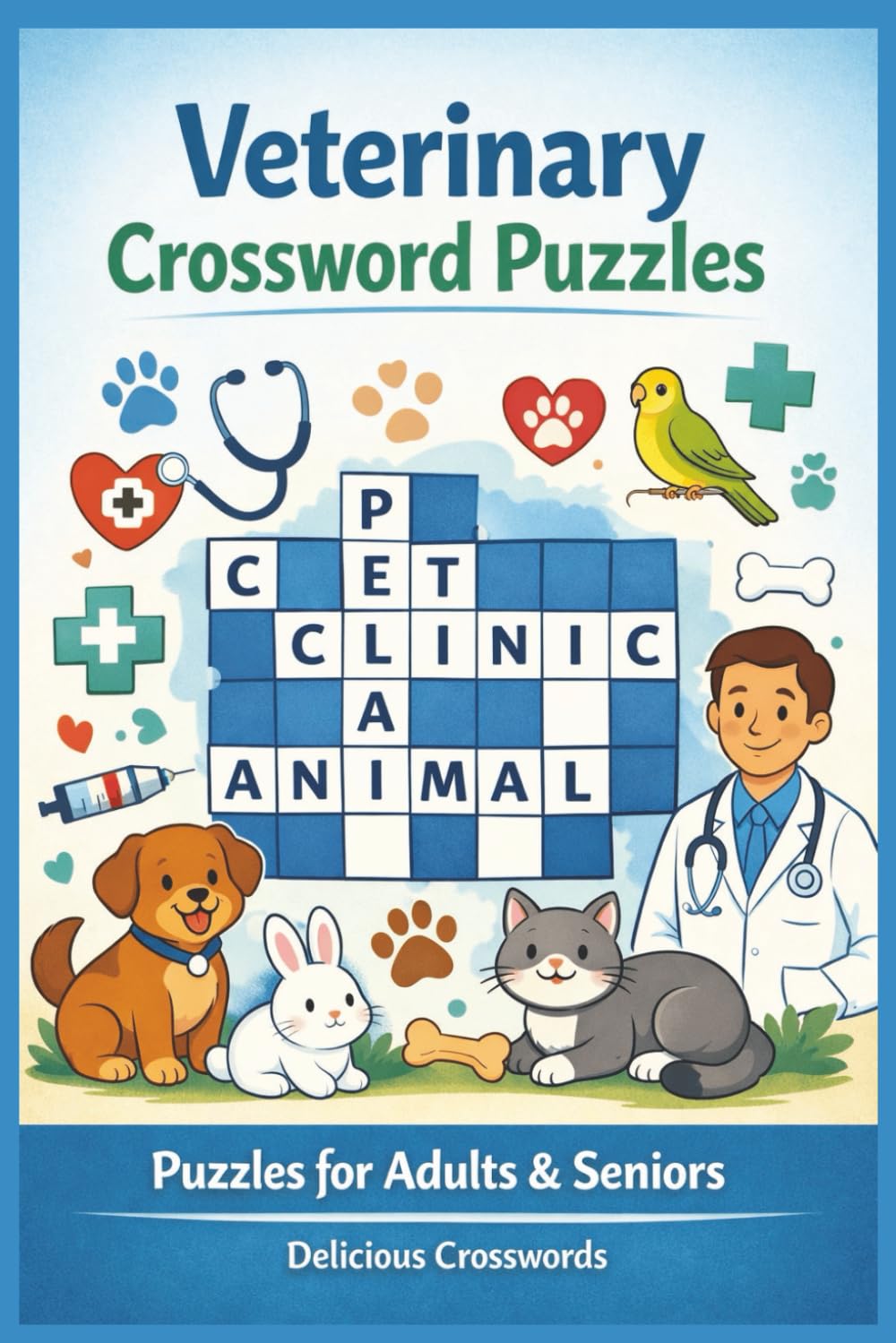Veterinary Crosswords Puzzle: Veterinary medicine crosswords puzzle, 6x9 ,12 words, 60 puzzles,120 pages, relaxation, entertainment, gift, animals, care