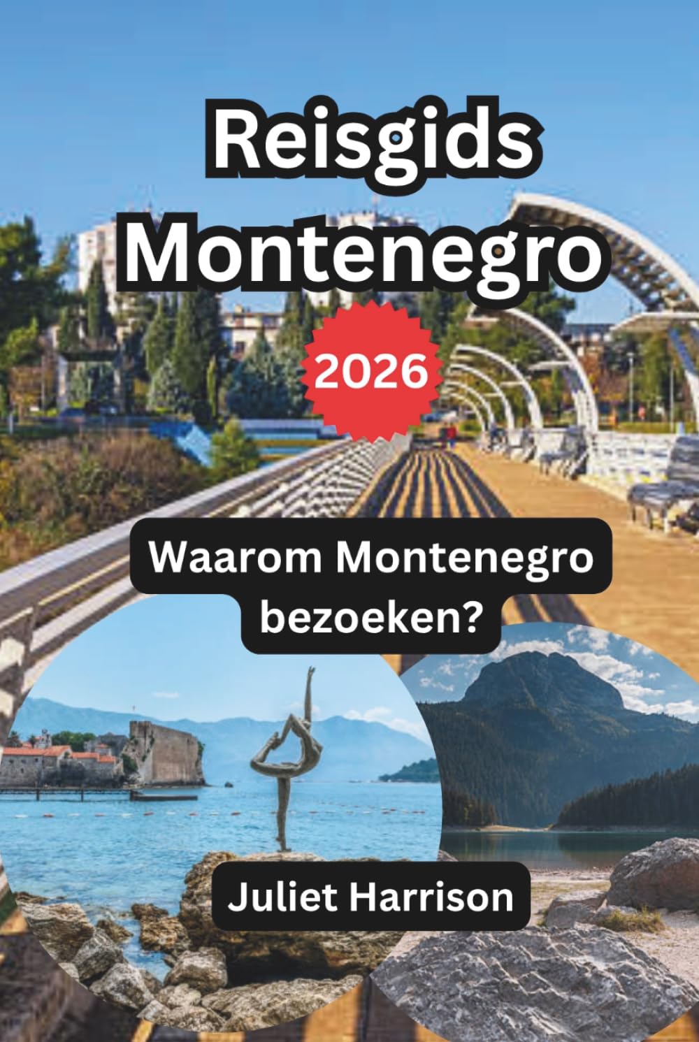 Reisgids Montenegro 2026: Waarom Montenegro bezoeken?