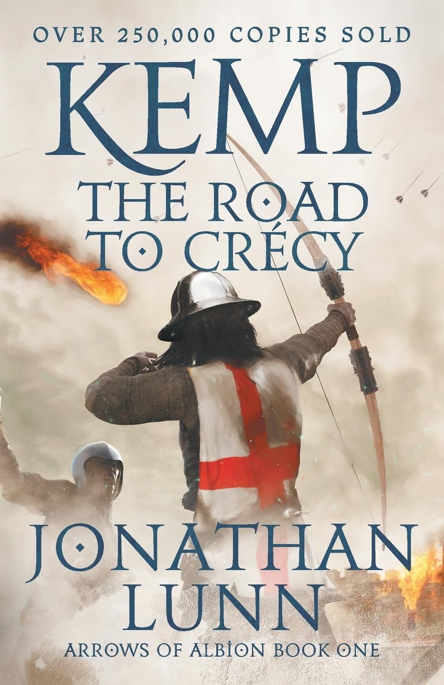 Kemp: The Road to Crécy: 1 (Arrows of Albion, 1)