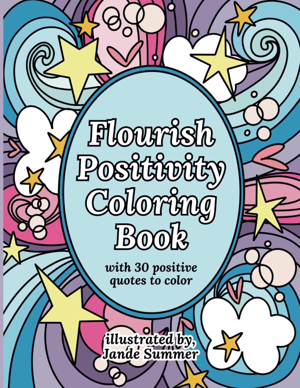Flourish Positivity Coloring Book: with 30 positive quotes to color