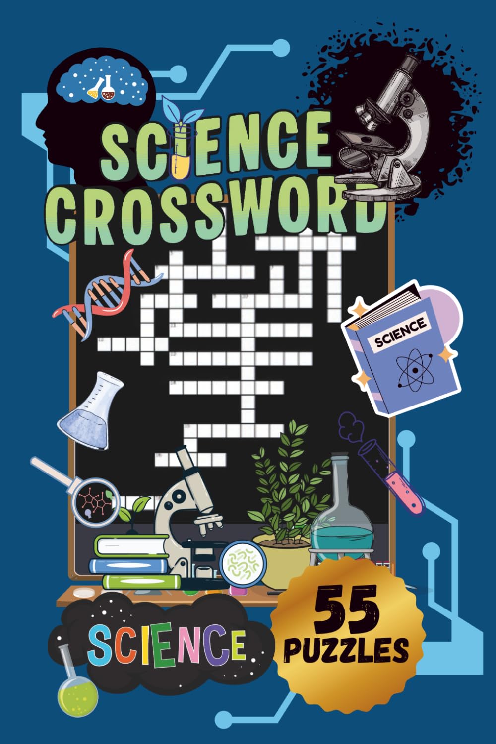 SCIENCE CROSSWORD PUZZLE|55 PUZZLES, 6x9"|BEAUTIFUL COVER|THEMED PUZZLE BOOK| LARGE PRINT |SOLUTIONS INCLUDED, EASY TO READ: PERFECT GIFT FOR SCIENCE ... Boost Knowledge (Cognitive Wellness Puzzles)