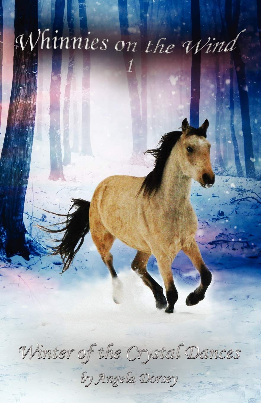Winter of the Crystal Dances: A Wilderness Horse Adventure (Whinnies on the Wind)