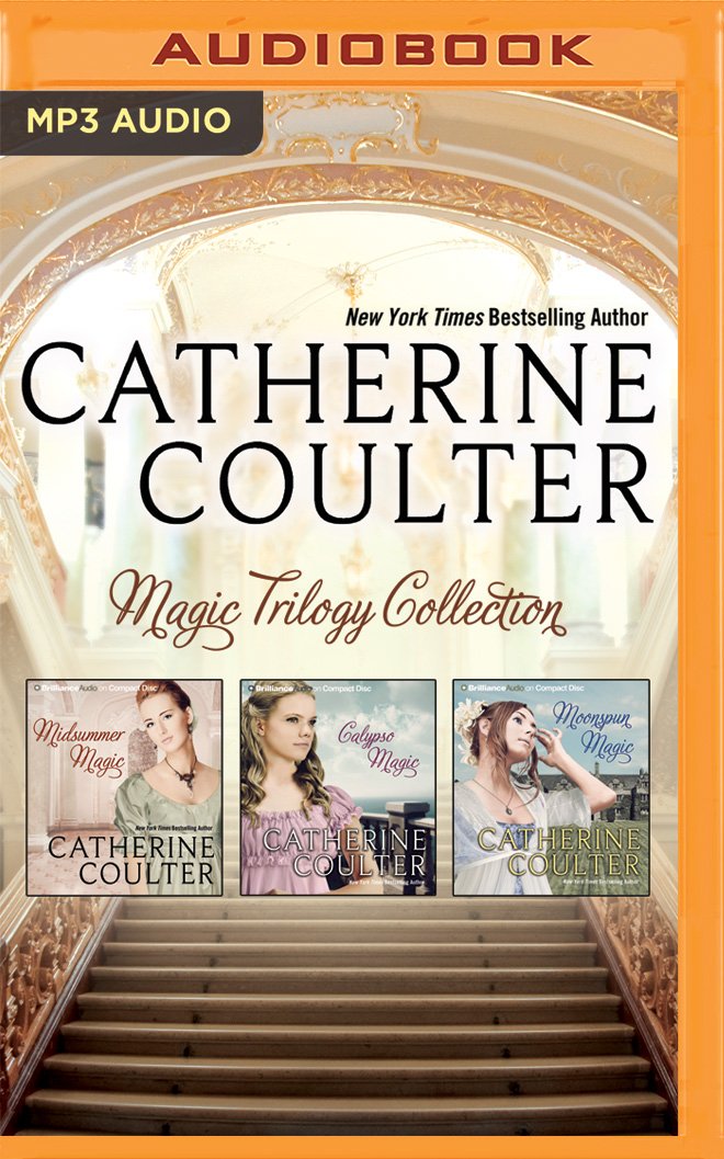 Catherine Coulter Magic Trilogy Collection Midsummer Magic, Calypso Magic, Moonspun Magic