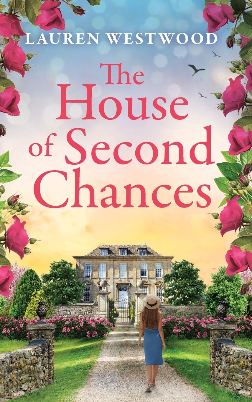 The House of Second Chances: Discover a spellbinding historical mystery from Lauren Westwood (Secrets and Love)