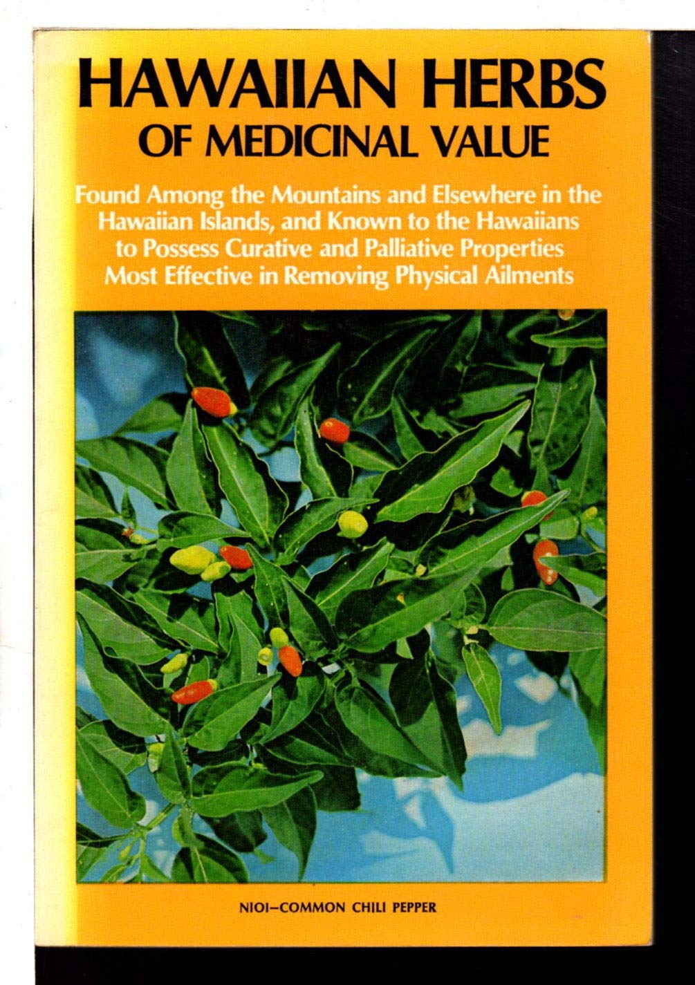 Hawaiian herbs of medicinal value Found among the mountains and