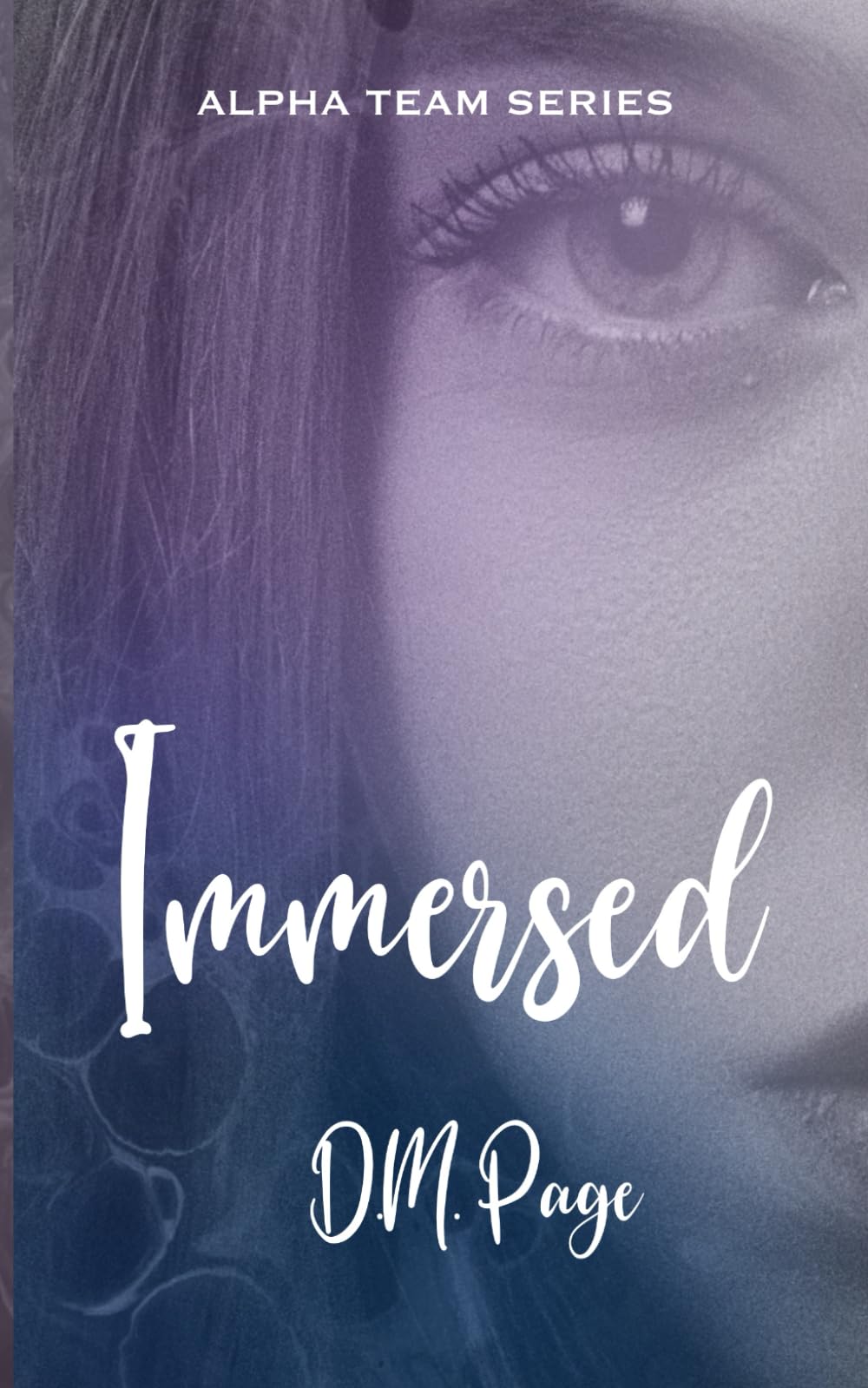 Immersed (Alpha Team Why Choose)