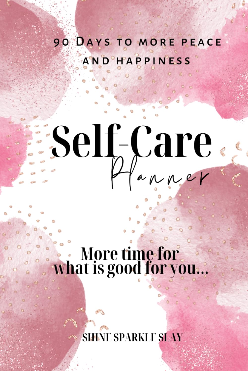 The Self-Care Planner: A guided Self-Care Journal and Workbook | Daily Schedule & Journal for Moods, Habits, To-Dos, Meal planning | Prompts, Routines, and Affirmations for a Happier Life The Self-Care Planner: A guided Self-Care Journal and Workbook | Daily Schedule & Journal for Moods, Habits, To-Dos, Meal planning | Prompts, Routines, and Affirmations for a Happier Life