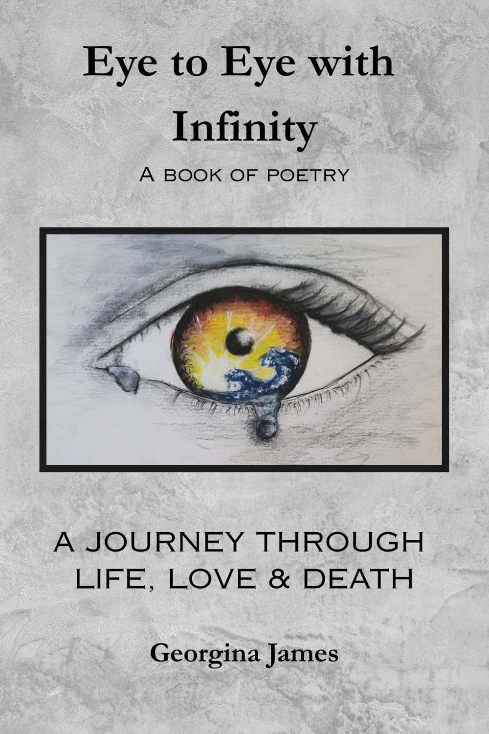 Eye to Eye with Infinity: A journey through life, love and death