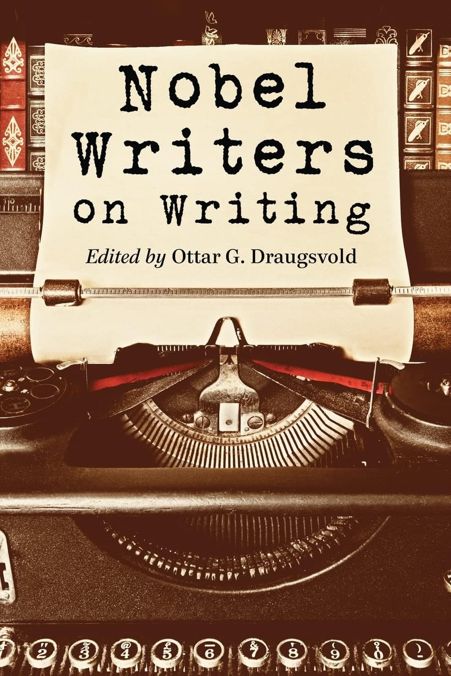Nobel Writers on Writing Paperback – 10 August 2011