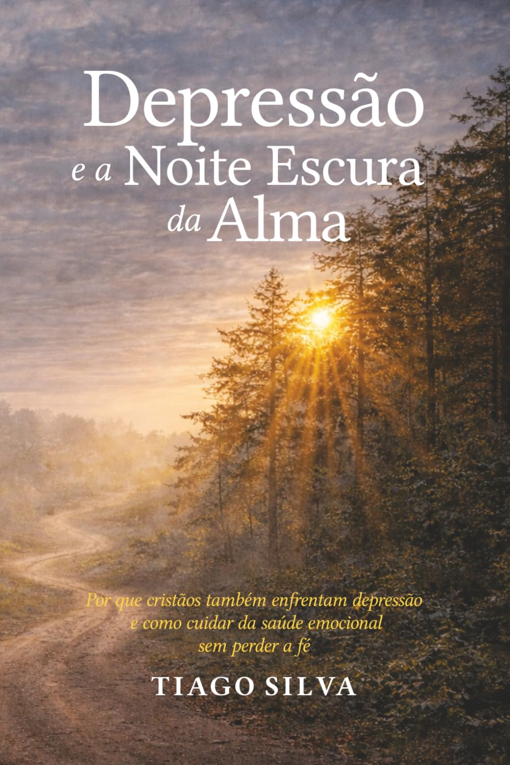 Depressão e a noite escura da alma: Por que cristãos também enfrentam depressão e como cuidar da saúde emocional sem perder a fé.